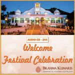 Welcome Festival Celebration - Brahmakumar Omprakash Bhaiji Song Download